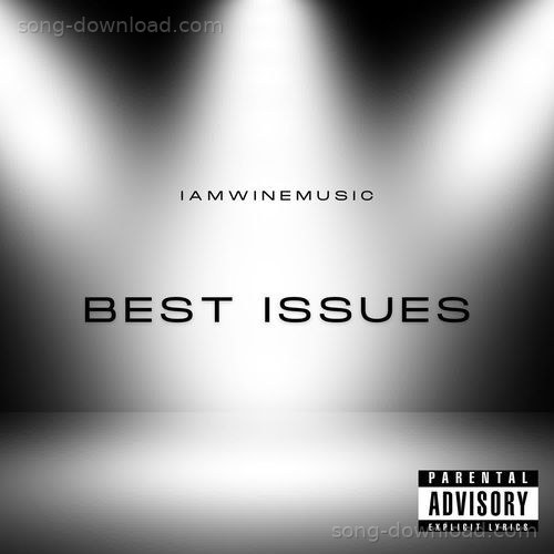 Best Issues Iamwinemusic MP3 Download